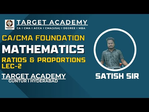 2.CACMA_FOUNDATION_NEW_BATCH_MATHS_RATIOS&PROPORTIONS_LEC-2_BY_SATISH_SIR #ca #cainter #cma