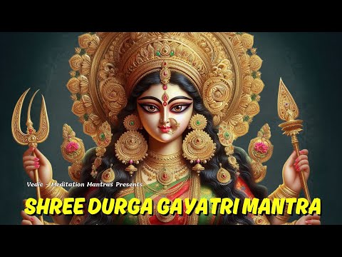 Mantra That Protects From Negative Energies & Bad Vibes | Shree Durga Gayatri Mantra