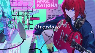 Overdose / なとり covered by アンジュ・カトリーナ【歌ってみた／にじさんじ】