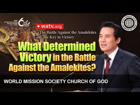 The Battle Against the Amalekites & the Key to Victory | Church of God