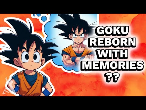 What If Goku Was Reborn With All Of His Memories? (Part 3)