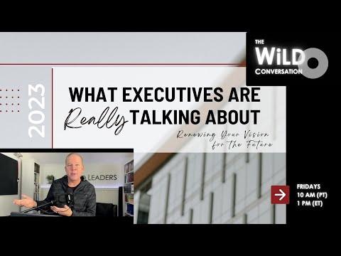 Renewing Your Vision for the Future | What Executives Are Really Talking About