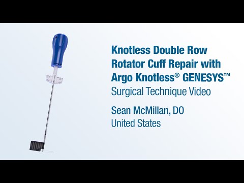 Dr. Sean McMillan - Knotless Double Row Rotator Cuff Repair with Argo Knotless® GENESYS™ - CONMED