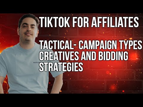 TikTok Ads - Tactical - Types Of Creatives, Campaign Types And Bidding Strategies