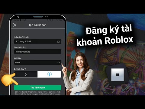 Cách Tạo Tài Khoản Roblox Trên Điện Thoại - Cách Đăng Ký Tài Khoản Roblox 2024