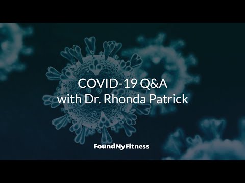 COVID-19 Q&A #1 with Rhonda Patrick, Ph.D.