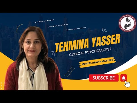 What I should know about mental health | Tehmina Yasser Clinical Psychologist