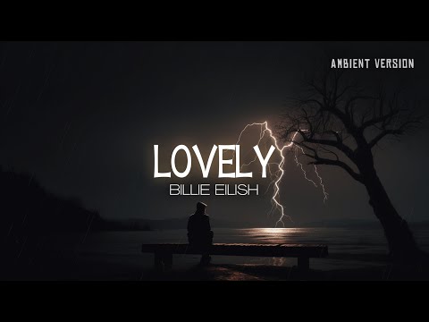 Lovely (Billie Eilish) | dark ambient music, rain and thunder