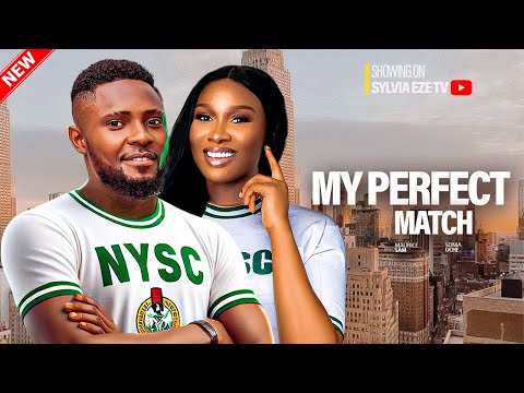 PERFECT MATCH - Maurice Sam, Sonia Uche 2024 Nigerian Movie