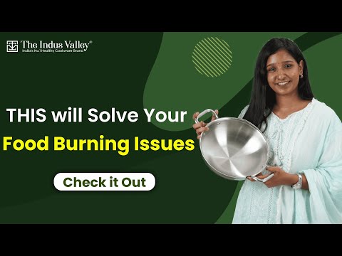 THIS will Solve Your Food Burning Issues | The Indus Valley