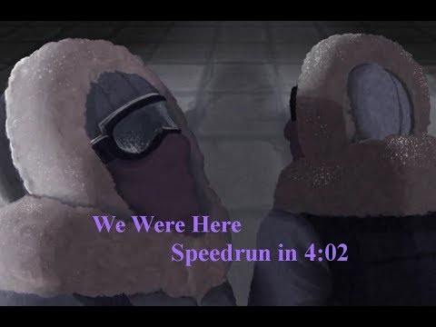 We Were Here in 4:02 (Former World Record)