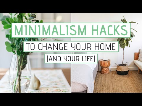 Minimalist Hacks to Change your Home (And your Life!)