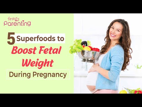 5 Foods to Increase Fetal Weight During Pregnancy