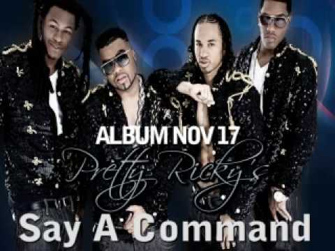 Pretty Ricky - Say A Command