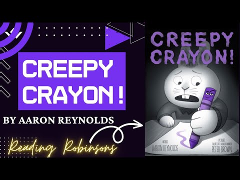 Creepy Crayon! By Aaron Reynolds | Read Aloud