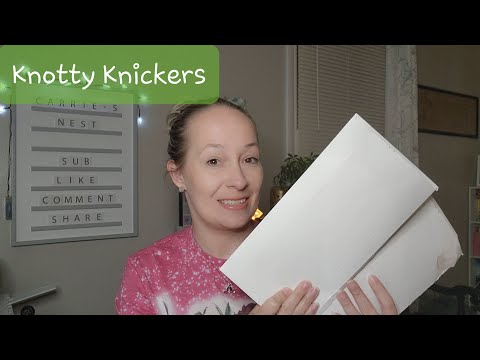 Knotty Knickers Unboxing #getknotty #knottyknickers #unboxing