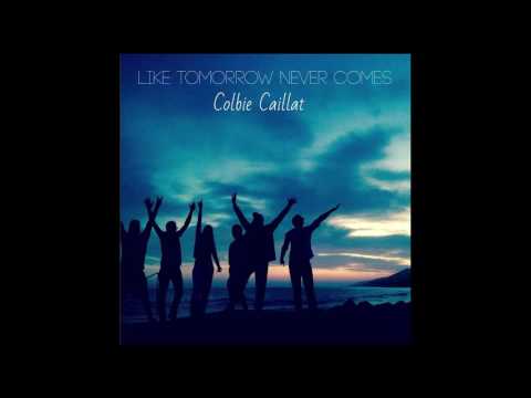 Colbie Caillat - "Like Tomorrow Never Comes" (Official Audio)