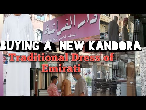 BUYING  A NEW KANDORA/ TRADITIONAL DRESS OF EMIRATI (MOROCCO +FILIPINA FAM)