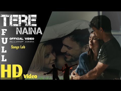 Tere Naina _ Official Video | Hindi lyrical | @SongsLab-x