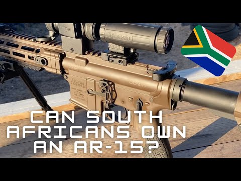 Can I Legally Own An AR-15 In South Africa? Ep 1