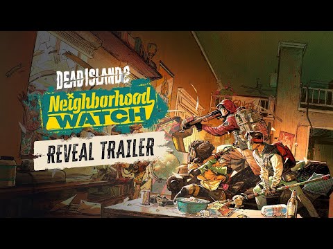 Dead Island 2 - Neighborhood Watch - Reveal Trailer