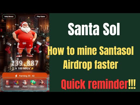 How to mine santasol game Airdrop faster-Quick reminder|Santasol listing date