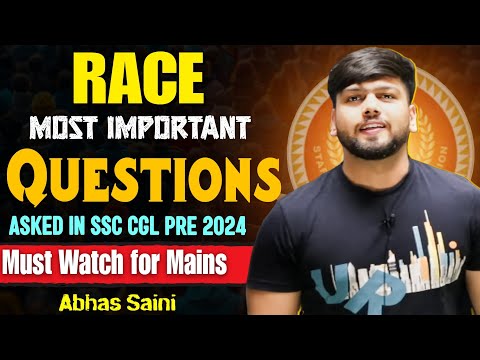 RACE QUESTIONS ASKED IN SSC CGL PRE 2024 ! SOLUTIONS BY ABHAS