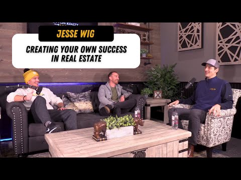 Episode 12: Jesse Wig - Creating your own success in real estate