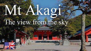 赤城山 | Mt Akagi the view from the sky | The scenery of Japan - English ver -