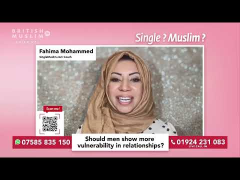 Vulnerability in relationships - Single Muslim LIVE - Episode 96