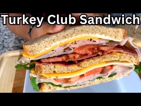 How To Make A Healthy Turkey Club Sandwich