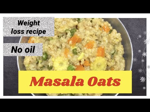 Masala oats / Masala oats Upma / Recipes for weight loss / No oil oats recipes / Namastefromyashuk