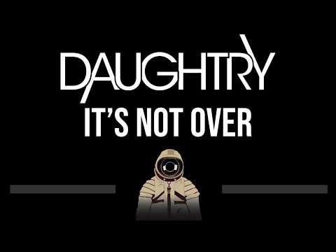 Daughtry • It's Not Over (CC) (Upgraded Video) 🎤 [Karaoke] [Instrumental]