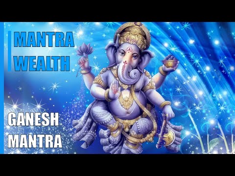 The best Mantra for Wealth and prosperity! GANESH MANTRA WEALTH