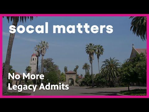 State Bans Legacy Preferences in College Admissions | SoCal Matters | PBS SoCal