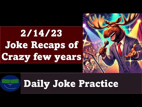 Daily Joke Practice 02.14.23