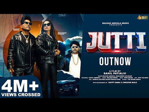 Jutti ( Official Video) Balkar Ankhila & Manjinder Gulshan | Punjabi song 2023 | Hustle Media