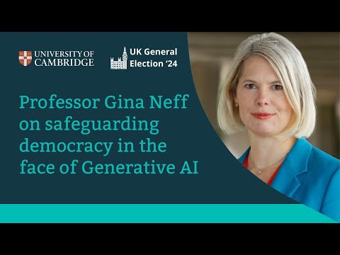 General Election: Professor Gina Neff on safeguarding democracy in the face of Generative AI