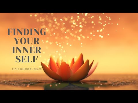 FINDING YOUR INNER SELF - 417 HZ Binaural Beats - SUBLIME LISTENING