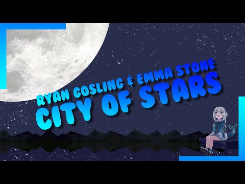 【GAWR GURA】City of Stars - Ryan Gosling & Emma Stone