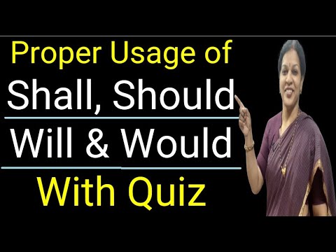 Learn The Proper Usage of  "Shall, Should, Will  &  Would" In English