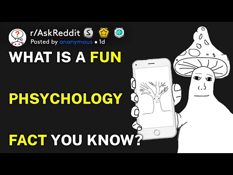 What's a fun psychology fact? (r/AskReddit)