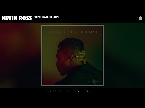 Kevin Ross - Thing Called Love (Single) (Audio)