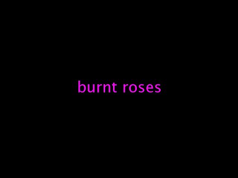 It's TG sis - burnt roses (Official Lyric Video)