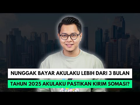 NUNGGAK BAYAR AKULAKU LEBIH DARI 3 BULAN, TAHUN 2025 AKULAKU PASTIKAN KIRIM SOMASI