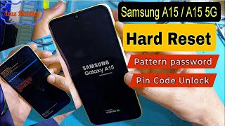 Samsung A15 Hard Reset |  A15 5G Pattern password pin code Unlock