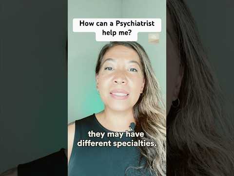 How Can a Psychiatrist Help Me?