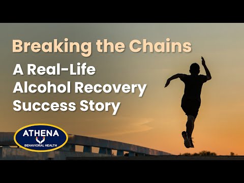 Breaking the Chains: A Real-Life Alcohol Recovery Success Story | Athena Behavioral Health