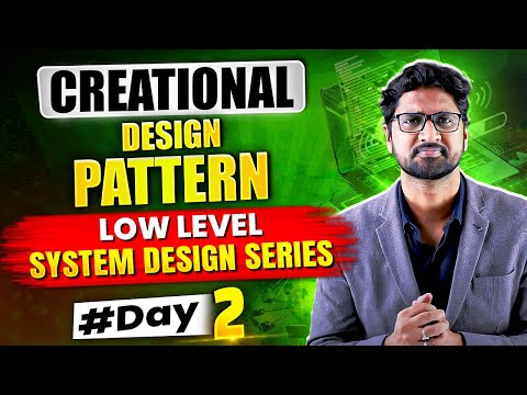 Design Pattern: Day 2 | 5 Days Low Level System Design Challenge