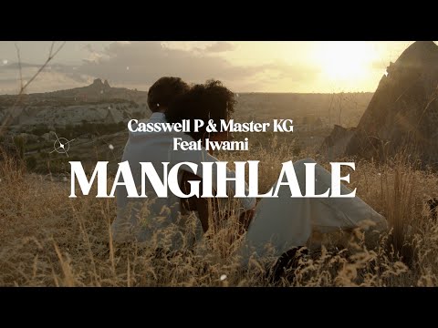 Casswell P & Master KG - Mangihlale Feat Lwami (Official Audio)